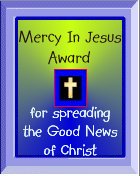 Mercy In Jesus Award for Spreading the Good News of Christ